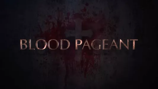 Blood Pageant