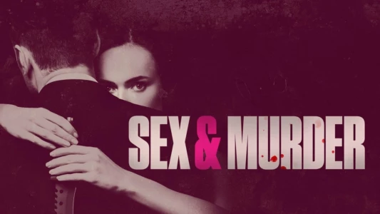 Sex & Murder