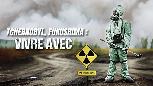 Chernobyl, Fukushima: Living with the Legacy