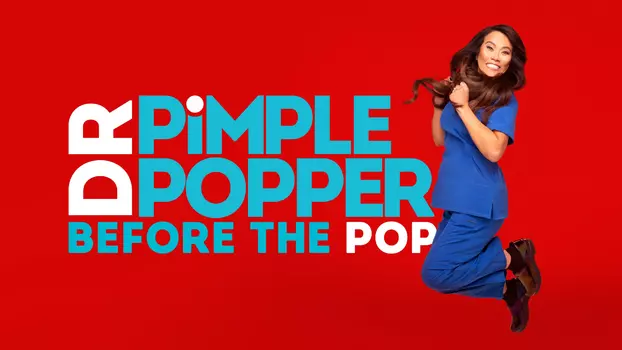 Dr. Pimple Popper: Before the Pop