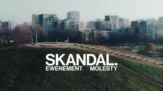 Skandal. Ewenement Molesty