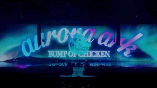 BUMP OF CHICKEN TOUR 2019 aurora ark TOKYO DOME