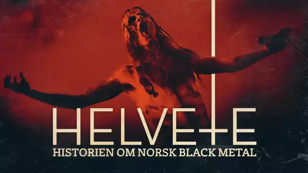 Hell: The History of Norwegian Black Metal