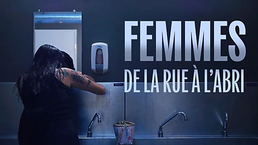 Femmes, de la rue à l'abri