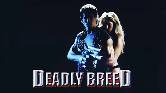 Deadly Breed