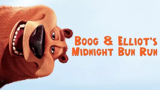 Boog and Elliot's Midnight Bun Run