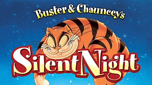 Buster & Chauncey's Silent Night