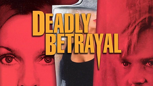 Deadly Betrayal