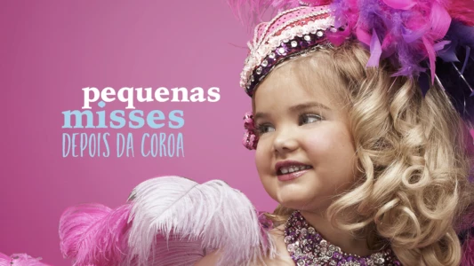 Toddlers & Tiaras: Where Are They Now?