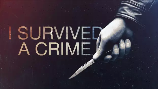 I Survived a Crime