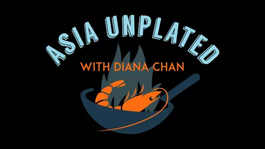 Asia Unplated with Diana Chan