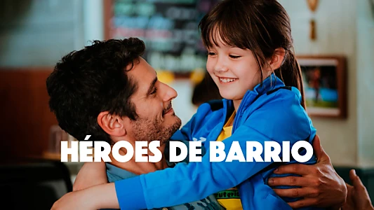 Héroes de barrio