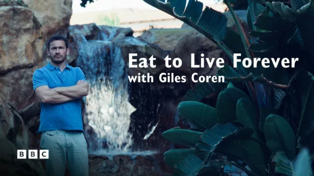 Eat to Live Forever with Giles Coren