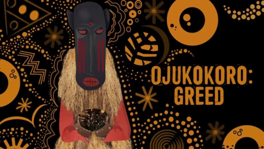 Ojukokoro: Greed