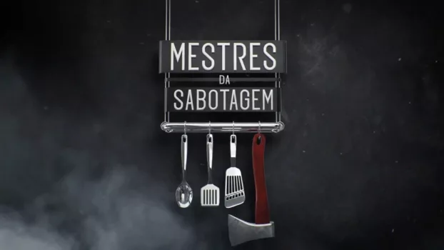 Cozinhe se Puder – Mestres da Sabotagem