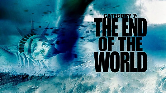 Category 7: The End of the World