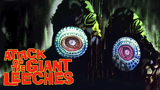 Attack of the Giant Leeches