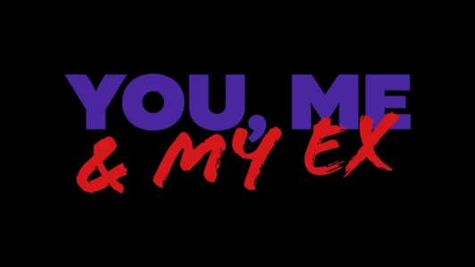 You, Me & My Ex