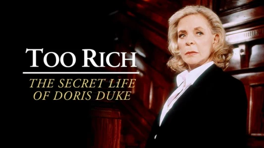 Too Rich: The Secret Life of Doris Duke