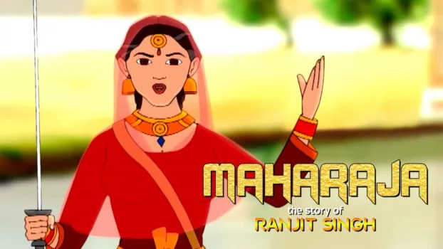 Maharaja: The Story of Ranjit Singh