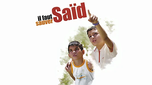 Il faut sauver Saïd