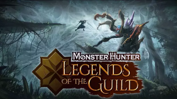 Monster Hunter: Legends of the Guild