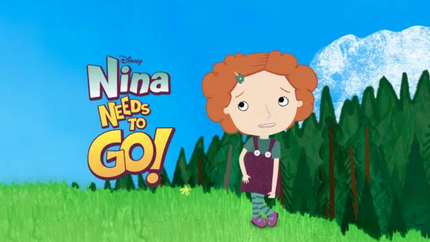 Nina Needs to Go!