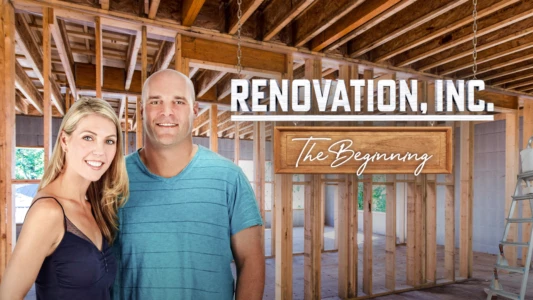 Renovation, Inc: The Beginning