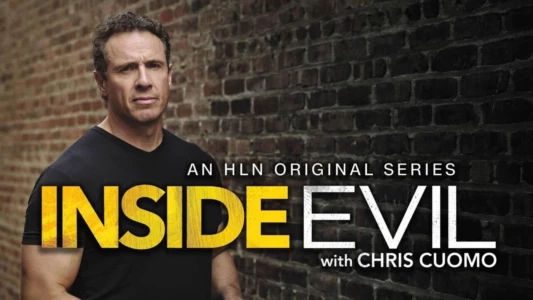 Inside Evil with Chris Cuomo