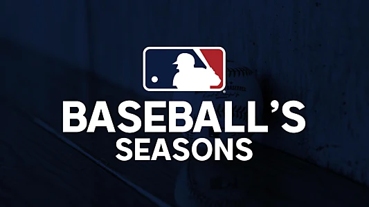 MLB: Baseball's Seasons