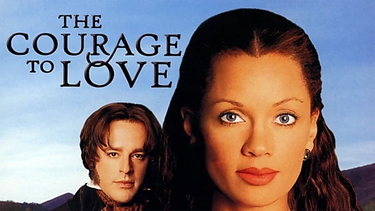 The Courage to Love