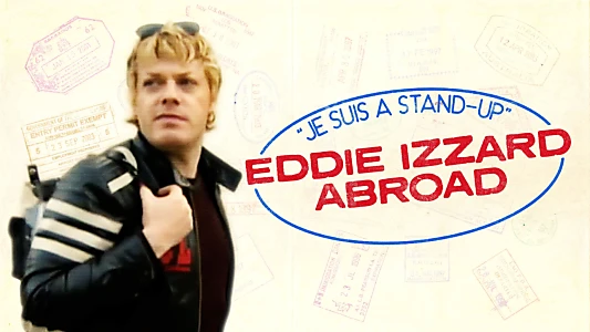 Je Suis A Stand-up – Eddie Izzard Abroad