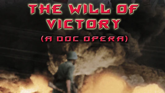 The Will of Victory (A Doc Opera)