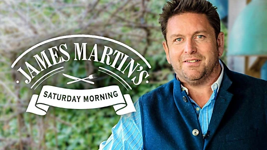 James Martin's Saturday Morning