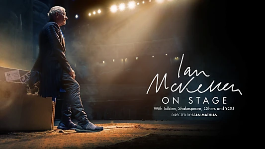 Ian McKellen on Stage: With Tolkien, Shakespeare, Others and YOU