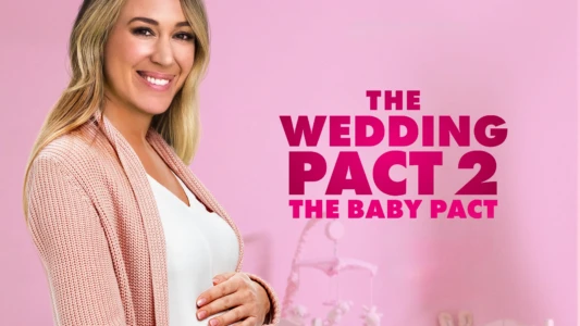 The Wedding Pact 2: The Baby Pact