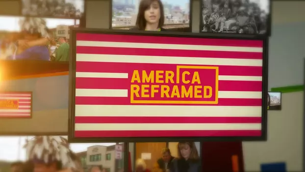 America ReFramed