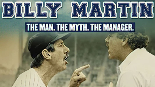 Billy Martin: The Man, the Myth, the Manager