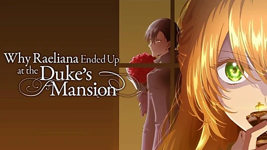 Why Raeliana Ended Up at the Duke's Mansion