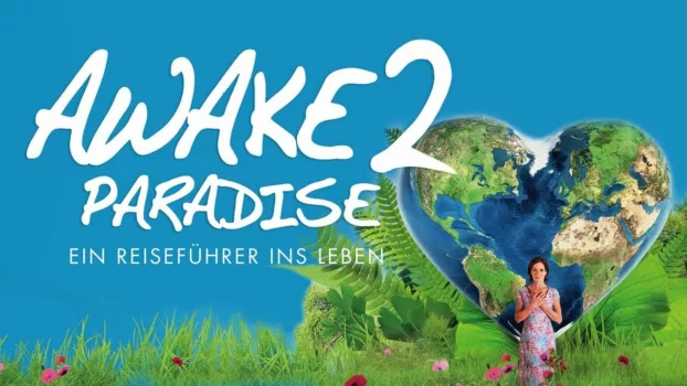 AWAKE 2 PARADISE - Ein Reiseführer ins Leben