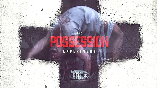 The Possession Experiment