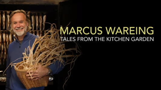 Marcus Wareing's Tales from a Kitchen Garden