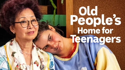 Old People's Home for Teenagers