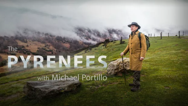 The Pyrenees with Michael Portillo