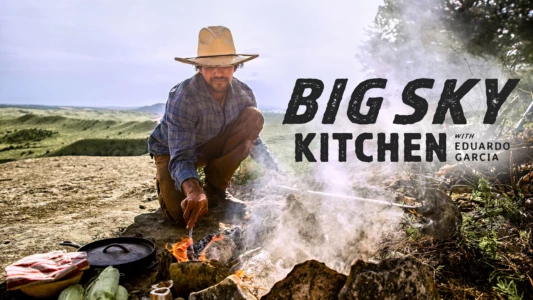 Big Sky Kitchen with Eduardo Garcia