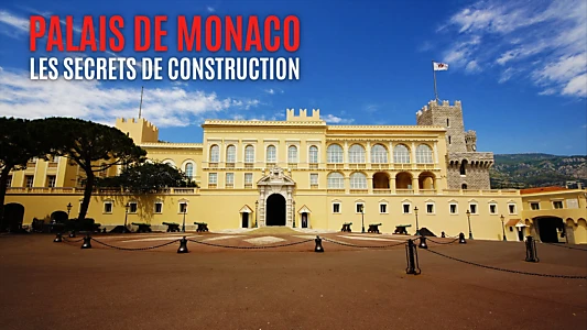 Palais de Monaco, les secrets de construction