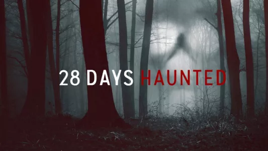 28 Days Haunted
