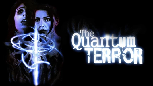 The Quantum Terror