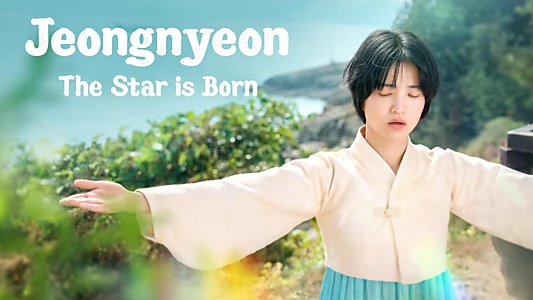 Jeongnyeon: The Star is Born