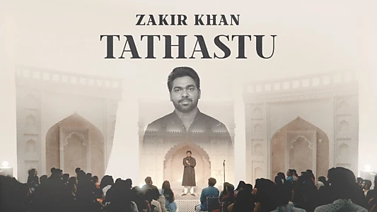 Zakir Khan: Tathastu